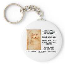 Leonardo da Vinci Three Classes Of People Quote Key Chain