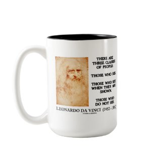 Leonardo da Vinci Three Classes Of People Quote mug