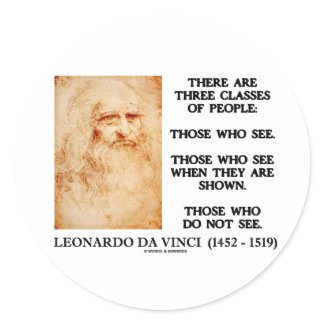 Leonardo da Vinci Three Classes Of People Quote sticker
