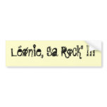 Léønie sticker, its rock'n'roll!!  bumper stickers