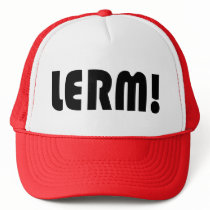 Lerm! - Trucker Hat
