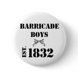 Les Misérables Love: Barricade Boys Button
