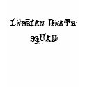 LESBIAN DEATH SQUAD t-shirts