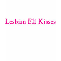 Lesbian Elf Kisses t-shirts