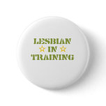 LESBIAN IN TRAINING buttons