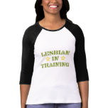 LESBIAN IN TRAINING T-SHIRT
