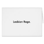 Lesbian Rage. Greeting Card