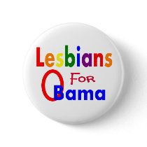 lesbians for obama button by gailg1957 lesbians for obama button