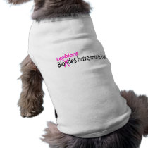 Lesbians Have More Fun pet clothing by TeeZazzle Lesbians Have More Fun pet clothing