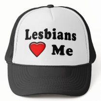 Lesbians Love Me Hat by Method77 Lesbians Love Me Hat