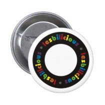 Lesbilicious (Circle) Buttons buttons