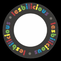 Lesbilicious (Circle) Stickers stickers