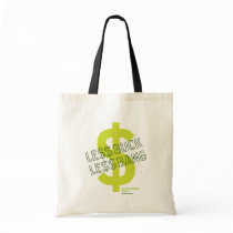 Less Buck Less Bang bags by dollarredesign Less Buck Less Bang bags