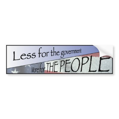 Less for the government, More for THE PEOPLE Bumper Stickers by WeatheringBrokenLnks