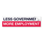 Less Government More Employment Bumper Sticker