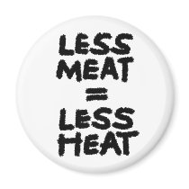 Less meat = less heat refrigerator magnets