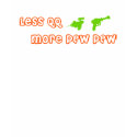 Less QQ, More Pew Pew t-shirts by PhantomBurn Less QQ, More Pew Pew t-shirts