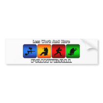 Less Work And More Paintball Bumper Stickers