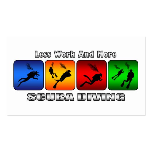 Less Work And More Scuba Diving Business Cards (front side)
