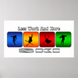 Less Work And More Ski Print