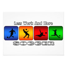 Less Work And More Soccer Invites