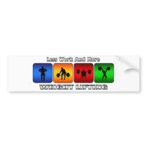 Less Work And More Weight Lifting Bumper Sticker