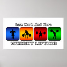 Less Work And More Weight Lifting Posters