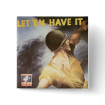 Let 'Em Have it - Buy War Bonds Pinback Buttons