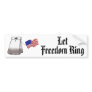 Let Freedom Ring Bumper Sticker