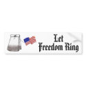 Let Freedom Ring bumper stickers by Robustoman Let Freedom Ring bumper stickers