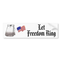 Let Freedom Ring bumper stickers