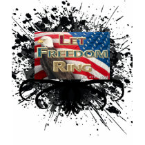 Let Freedom Ring Tee t-shirts