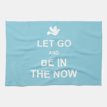 Let go and be in the now - Spiritual quote - Blue Hand Towels