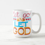 Let Go and Let GOD (Original Typography) Coffee Mug