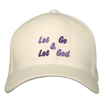 Let Go & Let God_Embroidered Hat embroidered hats by zazzlegirboy09 Let Go & Let God_Embroidered Hat embroidered hats
