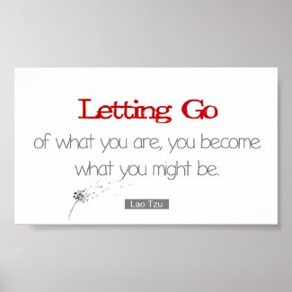 Let Go of What You are Lao Tzu Quote Poster