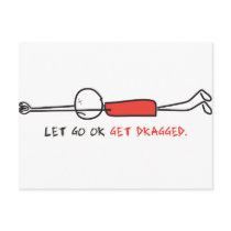LET GO OR GET DRAGGED POSTCARDS