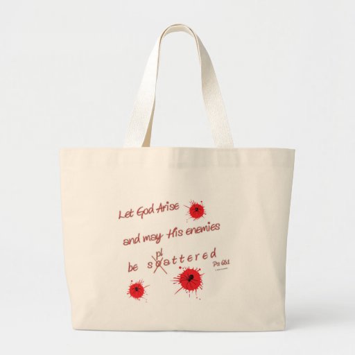 Let God Arise and may His Enemies be Splattered Tote Bags