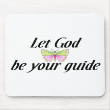 Let God be your guide Mousepads