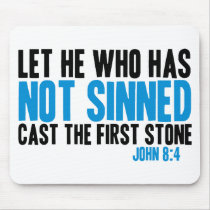 Let He Who Has Not Sinned Cast the First Stone Mouse Mat