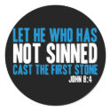 Let He Who Has Not Sinned Cast the First Stone stickers by Parable Let He Who Has Not Sinned Cast the First Stone stickers