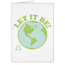 Let It Be Green Earth Greeting Card