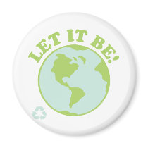 Let It Be Green Earth Magnets