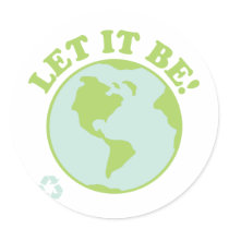 Let It Be Green Earth Round Sticker