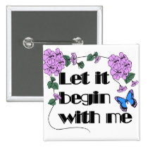 Let It Begin With Me buttons