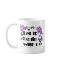 Let It Begin With Me mug