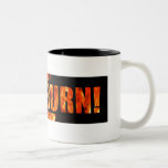 LET IT BURN! Coffee Mug mugs