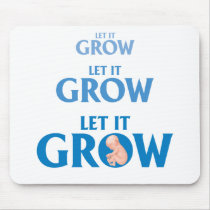 LET IT GROW LET IT GROW BABY MOUSEPAD by familytshirtsgifts LET IT GROW LET IT GROW BABY MOUSEPAD