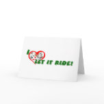 Let it Ride greeting card