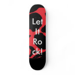 Let it Rock Skateboard